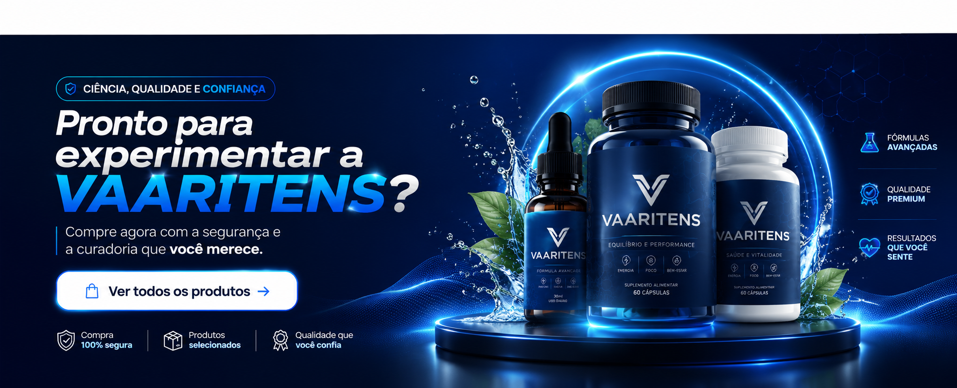Pronto para experimentar a VAARITENS?